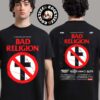 Bad Religion 45 Years Doing What You Want Tour Poster 2025 For Show In A Coruna Spain At Coliseum On May 10 2025 Two Sides Unisex T-Shirt