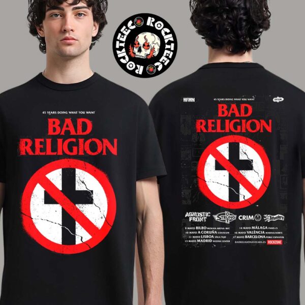 Bad Religion 45 Years Doing What You Want Tour 2025 Poster Full Tour Two Sides Unisex T-Shirt