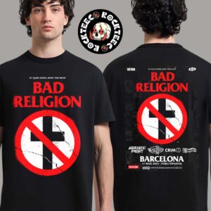 Bad Religion 45 Years Doing What You Want Tour Poster 2025 For Show In Barcelona Spain At Poble Espanyol On May 17 2025 Two Sides Unisex T-Shirt