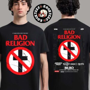 Bad Religion 45 Years Doing What You Want Tour Poster 2025 For Show In Bilbo Spain At Bizkaia Arena BEC On May 9 2025 Two Sides Unisex T-Shirt