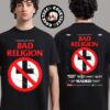 Bad Religion 45 Years Doing What You Want Tour Poster 2025 For Show In Lisboa Portugal At Sala Tejo Meo Arena On May 11 2025 Two Sides Unisex T-Shirt