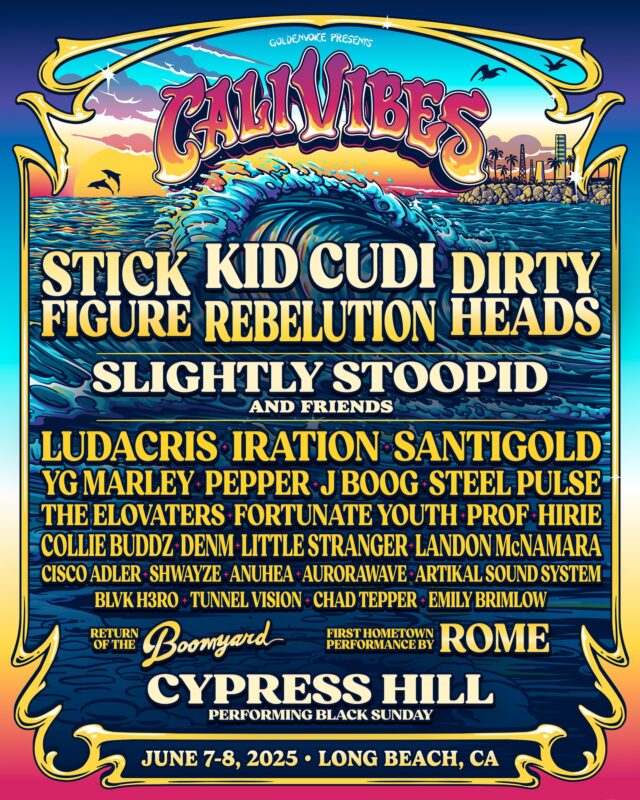 Cali Vibes Festival 2025 Poster Art With Line Up On Long Beach California On June 7 8 2025