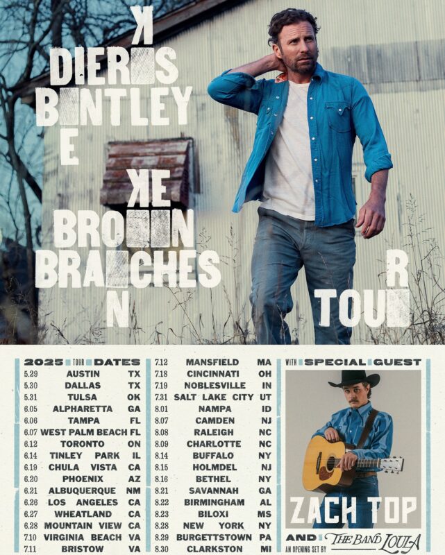 Dierks Bentley The Broken Branches Tour 2025 With Zach Top The The Band Loula Poster Tour Dates