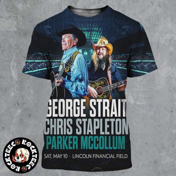 George Strait Chris Stapleton And Parker McCollum Stadium Show Poster For Philadelphia Pennsylvania At Lincoln Financial Field On May 10 2025 All Over Print Shirt