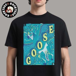 Goose Gig Poster For Show In Grand Rapids Michigan Night 1 At GLC Live At 20 Monroe On February 13 2025 Winged Deer Artwork Unisex T-Shirt