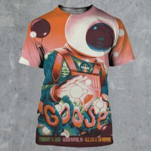 Goose Poster For Show In Grand Rapids Michigan Night 2 At GLC Live At 20 Monroe On February 14 2025 Astronaut Artwork All Over Print Shirt