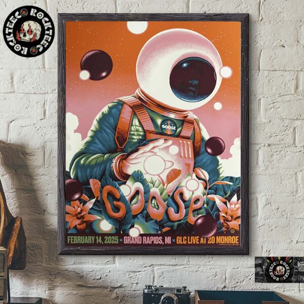 Goose Poster For Show In Grand Rapids Michigan Night 2 At GLC Live At 20 Monroe On February 14 2025 Astronaut Artwork Home Decor Poster Canvas