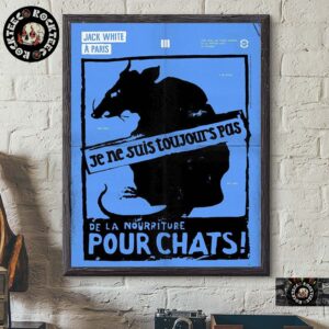 Jack White Paris France Night 2 Show At Le Trianon Poster On February 22 2025 I’m Still Not Food For Cats The Rat Artwork Home Decor Poster Canvas