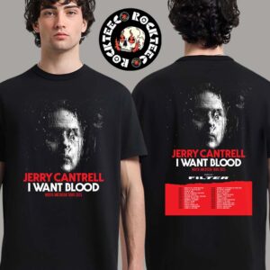 Jerry Cantrell I Want Blood North American Tour 2025 Poster Tour Dates Merch Two Sides Unisex T-Shirt