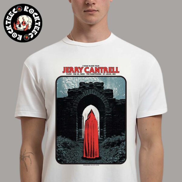 Jerry Cantrell I Want Blood Tour Poster For Show In St Louis Missouri At The Hawthorn On Feb 22 2025 Classic T-Shirt