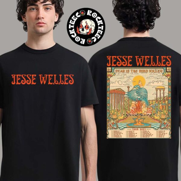 Jesse Welles Fear Is The Mind Killer Tour 2025 Poster Tour Dates Two Sides Unisex T-Shirt