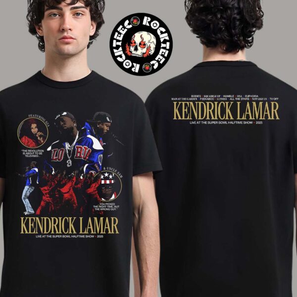 Kendrick Lamar Live At The Super Bowl LIX Halftime Show 2025 Featuring SZA And Uncle Sam Two Sides Unisex T-Shirt