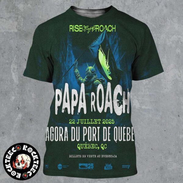 Papa Roach Rise of the Roach Tour Poster For Show At Agora Du Port De Quebec At Quebec City Canada On July 22 2025 All Over Print Shirt