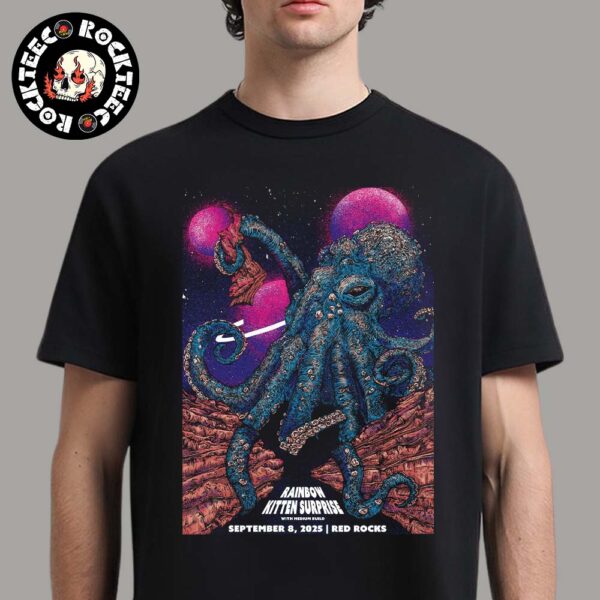 Rainbow Kitten Surprise Poster For Show At Red Rocks On September 8 2025 Giant Octopus Art Unisex T-Shirt