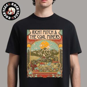 Richy Mitch And The Coal Miners Poster For Shows At Bluebird Theaters In Denver Colorado On November 7 8 9 2024 Classic T-Shirt