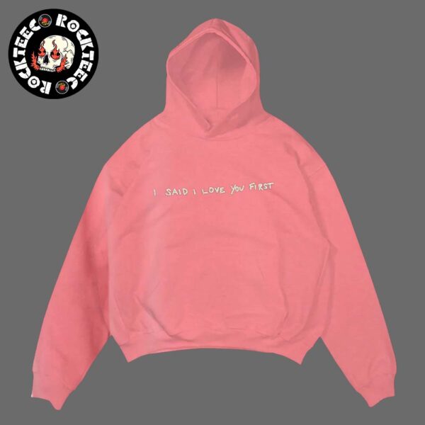 Selena Gomez I Said I Love You First Logo Unisex Hoodie