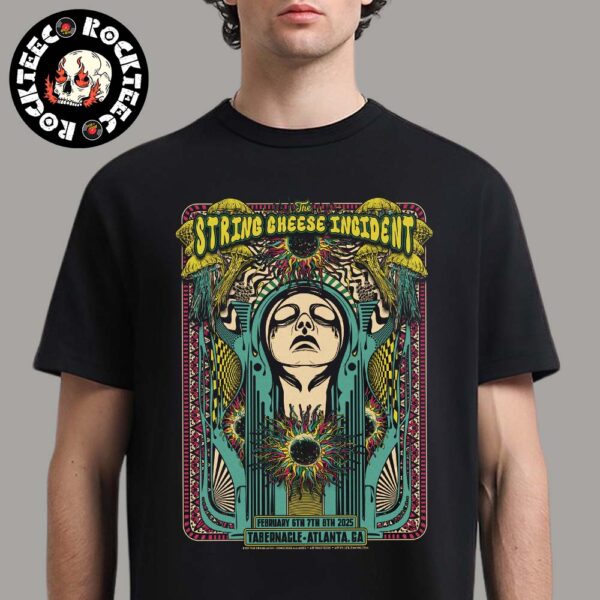 String Cheese Incident Atlanta Full Shows Poster At Tabernacle Georgia On Feb 6 7 8 2025 Unisex T-Shirt