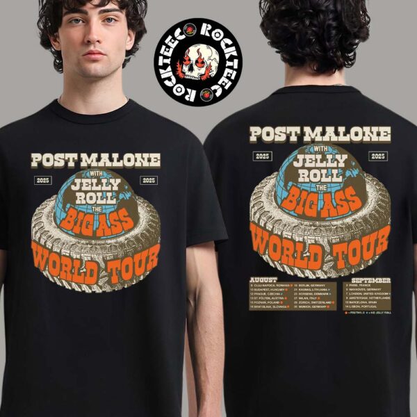 The Big Ass World Tour 2025 Post Malone With Jelly Roll Merch European and UK Tour Dates List On August And September 2025 Double Sides Unisex T-Shirt