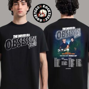 The Driver Era Obsession Tour 2025 Tour Dates Two Sides Unisex T-Shirt