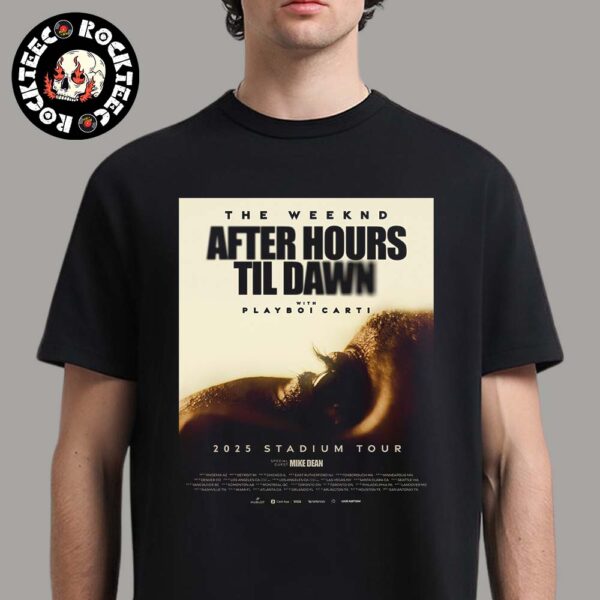 The Weeknd After Hours Til Dawn With Playboi Carti 2025 Stadium Tour Unisex T-Shirt